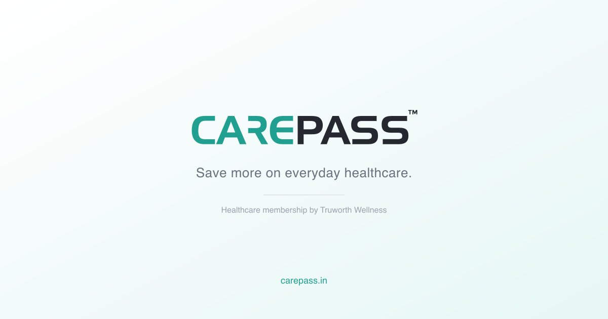 CarePass by Truworth Wellness | Premium Healthcare Membership | CarePass